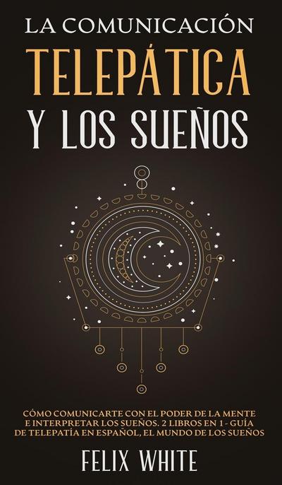 La Comunicación Telepática y los Sueños