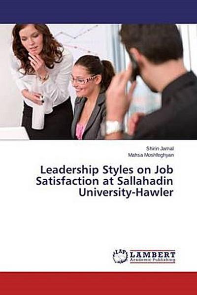 Leadership Styles on Job Satisfaction at Sallahadin University-Hawler