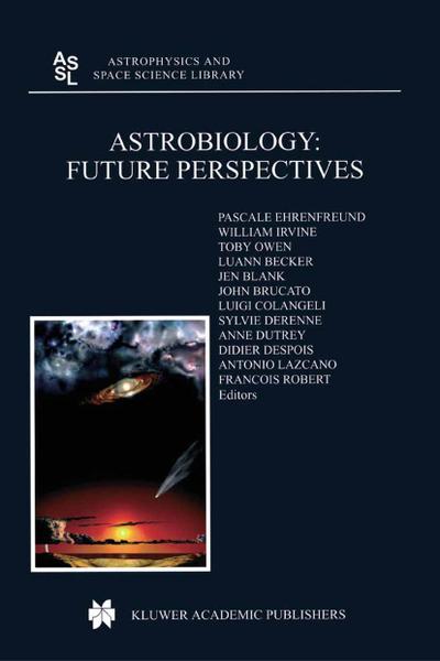 Astrobiology: Future Perspectives