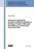 Strategies to Optimize the Energetic and Material Utilization of the Organic Fraction of Municipal Solid Waste by Considering the Entire Value Chain