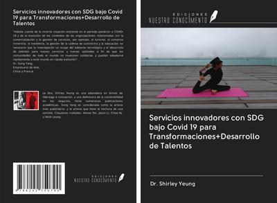 Servicios innovadores con SDG bajo Covid 19 para Transformaciones+Desarrollo de Talentos