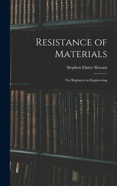 Resistance of Materials: For Beginners in Engineering