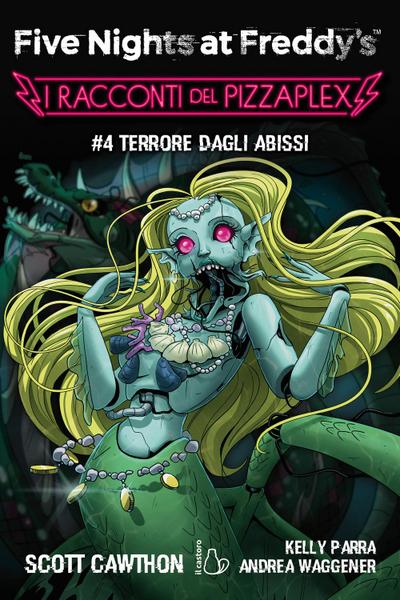 Terrore dagli abissi. Five nights at Freddy’s. I racconti del Pizzaplex. Vol. 4