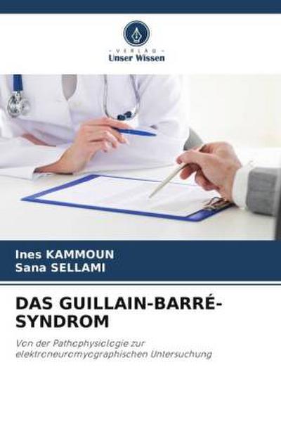 DAS GUILLAIN-BARRÉ-SYNDROM