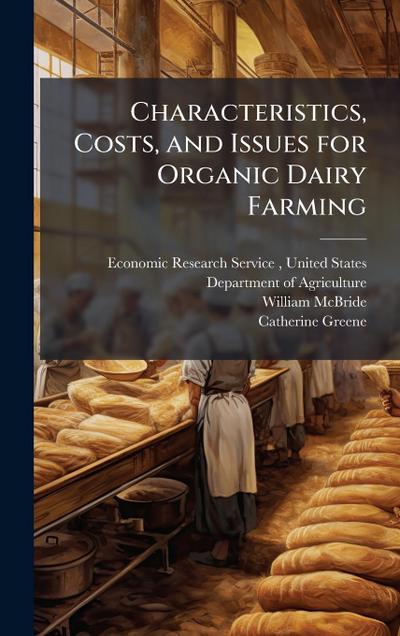 Characteristics, Costs, and Issues for Organic Dairy Farming