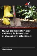 Nuovi biomarcatori per valutare le interazioni di due agenti citotossici