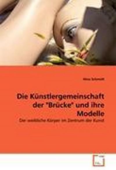 Die Künstlergemeinschaft der "Brücke" und ihre Modelle