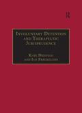 Involuntary Detention and Therapeutic Jurisprudence