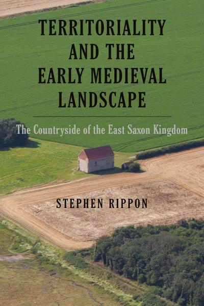 Territoriality and the Early Medieval Landscape