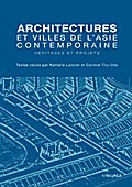 Architectures et villes de l’Asie contemporaine