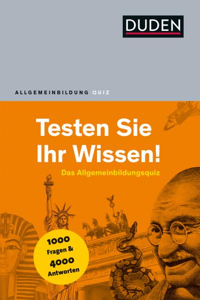 Duden Allgemeinbildung - Testen Sie Ihr Wissen!