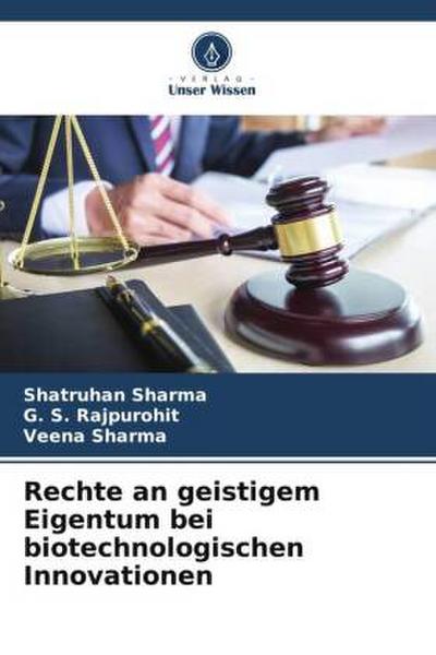 Rechte an geistigem Eigentum bei biotechnologischen Innovationen