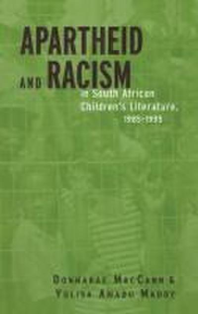 Apartheid and Racism in South African Children’s Literature 1985-1995