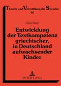 Entwicklung der Textkompetenz griechischer, in Deutschland aufwachsender Kinder