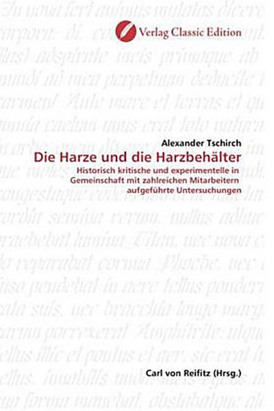 Die Harze und die Harzbehälter