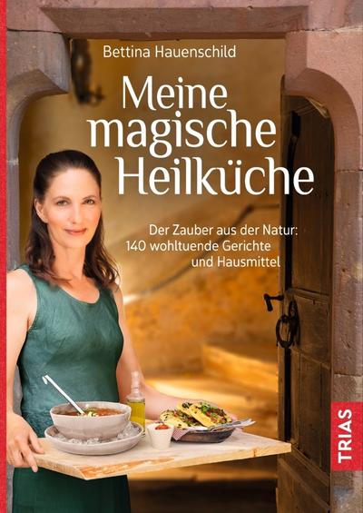 Meine magische Heilküche 