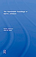 The Humanistic Teachings Of Earl S. Johnson