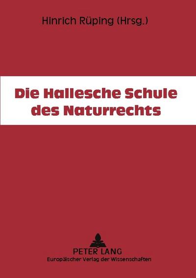 Die Hallesche Schule des Naturrechts