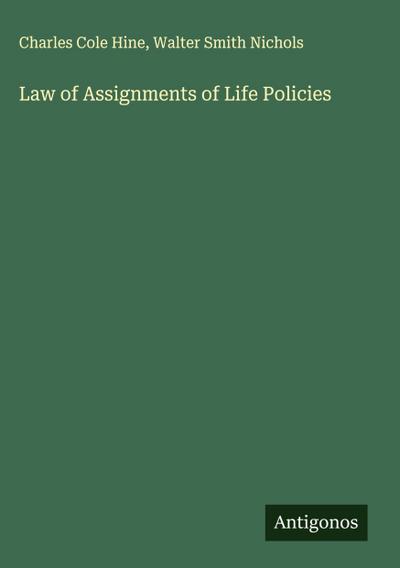 Law of Assignments of Life Policies