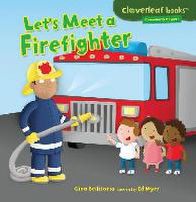 Let’s Meet a Firefighter