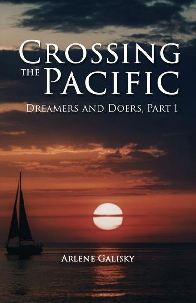 Crossing the Pacific (Dreamers and Doers, Part 1)