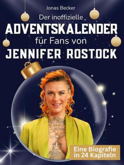 Der inoffizielle Adventskalender für Fans von Jennifer Rostock