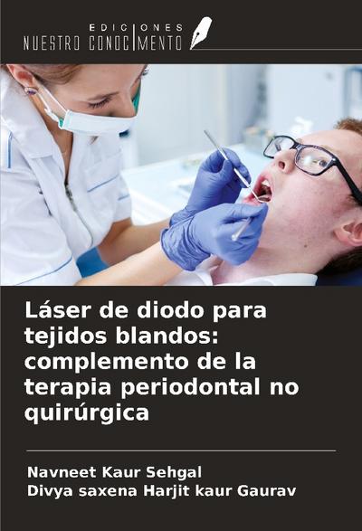 Láser de diodo para tejidos blandos: complemento de la terapia periodontal no quirúrgica