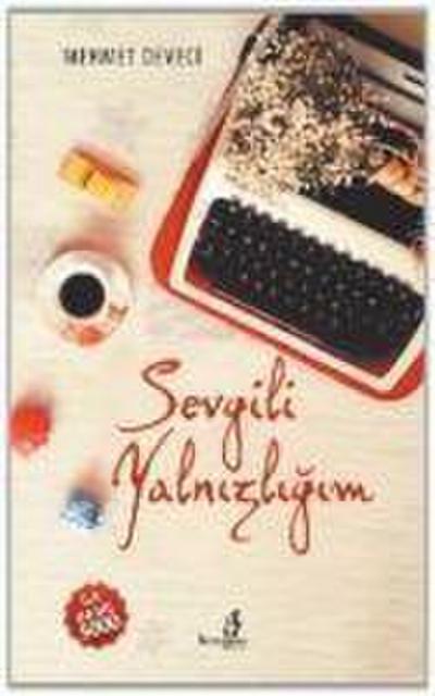 Sevgili Yalnizligim