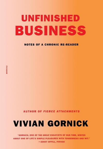 Gornick, V: Unfinished Business