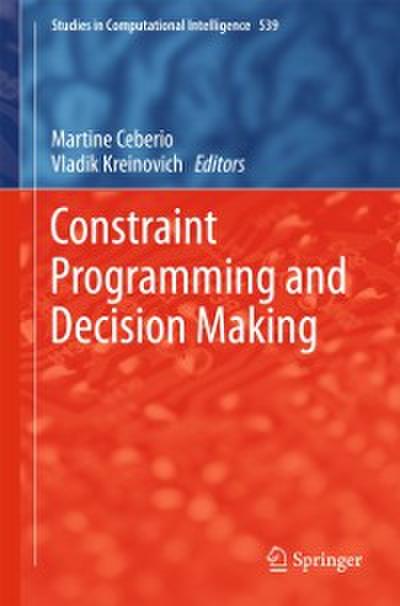 Constraint Programming and Decision Making