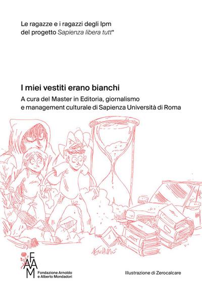 I miei vestiti erano bianchi. Le ragazze e i ragazzi degli I