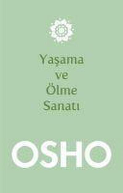 Yasama ve Ölme Sanati