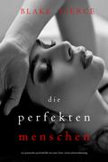 Die Perfekten Menschen (Ein spannender Psychothriller mit Jessie Hunt—Band Siebenundzwanzig)