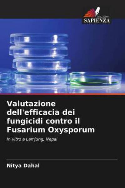 Valutazione dell’efficacia dei fungicidi contro il Fusarium Oxysporum