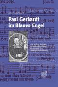 Paul Gerhardt im Blauen Engel