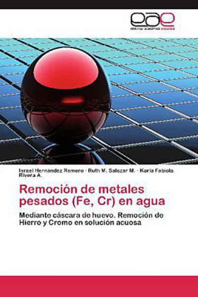 Remoción de metales pesados (Fe, Cr) en agua