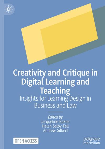 Creativity and Critique in Digital Learning and Teaching