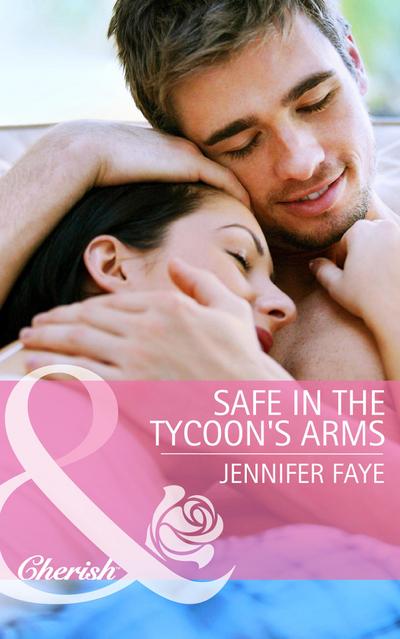 Safe in the Tycoon’s Arms