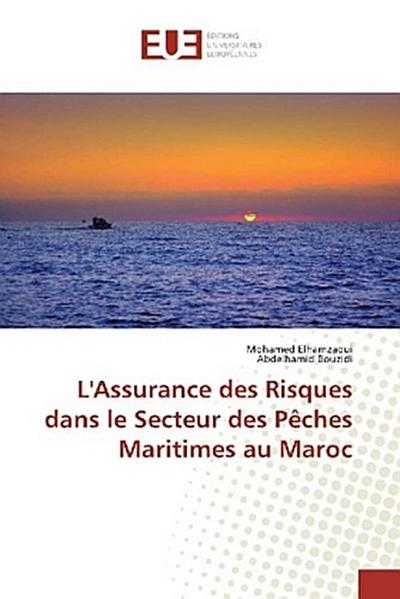 L’Assurance des Risques dans le Secteur des Pêches Maritimes au Maroc