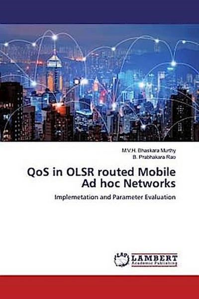 QoS in OLSR routed Mobile Ad hoc Networks