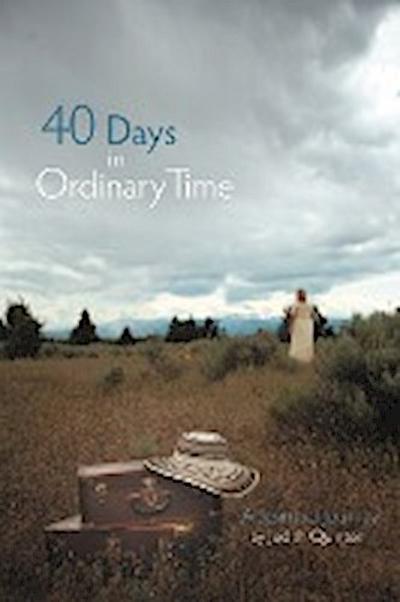 40 Days in Ordinary Time - Judith Quinton