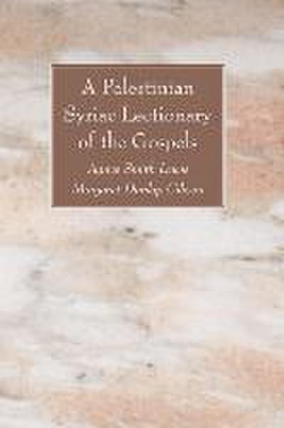 The Palestinian Syriac Lectionary of the Gospels