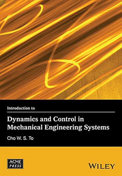 Introduction to Dynamics and Control in Mechanical Engineering Systems