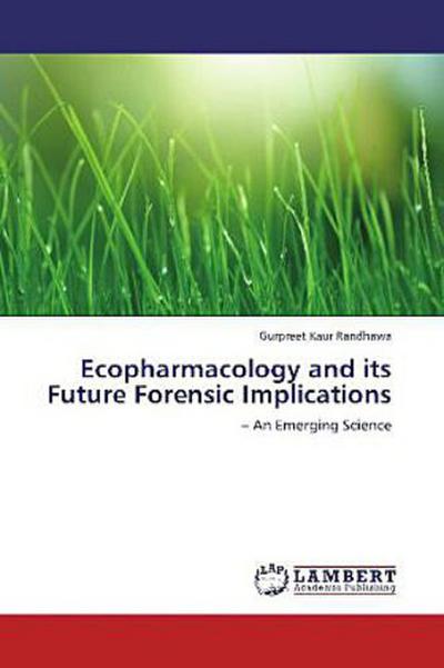 Ecopharmacology and its Future Forensic Implications
