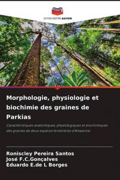 Morphologie, physiologie et biochimie des graines de Parkias