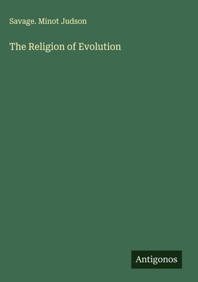 The Religion of Evolution
