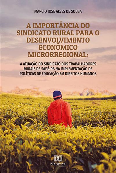 A Importância do Sindicato Rural para o Desenvolvimento Econômico Microrregional