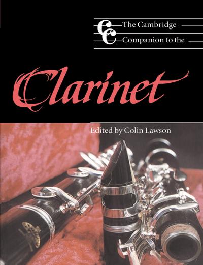 The Cambridge Companion to the Clarinet