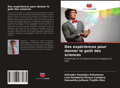 Des expériences pour donner le goût des sciences