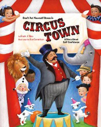 Don’t Put Yourself Down in Circus Town